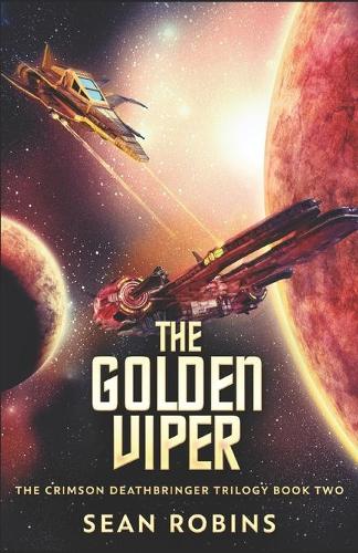 The Golden Viper: (2 The Crimson Deathbringer Trilogy)