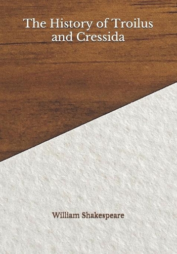 The History of Troilus and Cressida