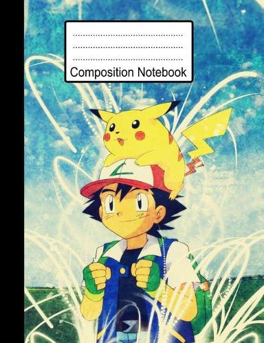 Composition Notebook: Pokemon Composition Notebook, Wide Ruled Journal with lined Paper for Taking Notes, Writing Wrokbook for Teens & Children, perfect for home or Schoo