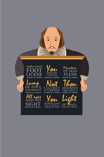 Lewdly Inclin'd Foot Licker...: Funny Shakespeare Insults Journal For Nerds, Classic Literature, Library, Poetry, Science Fiction, Series, Novels & Writing Fans - 6x9 - 100 Blank L