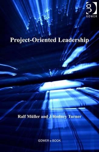 Project-Oriented Leadership: (Advances in Project Management)