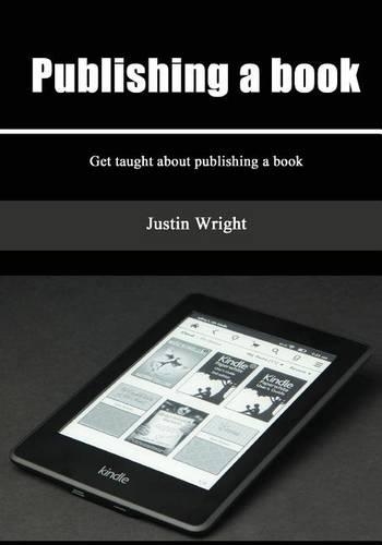 Publishing a Book: Get Taught about Publishing a Book