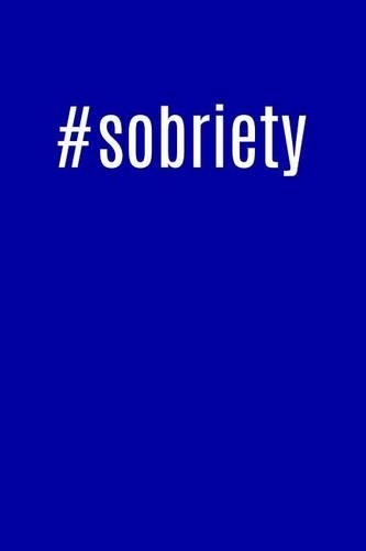#sobriety: Cool Workout Hashtag Writing Journal Lined, Diary, Notebook for Men & Women