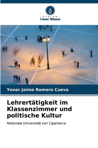 Lehrertätigkeit im Klassenzimmer und politische Kultur