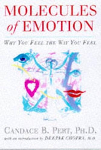 Molecules of Emotion: Why You Feel the Way You Do