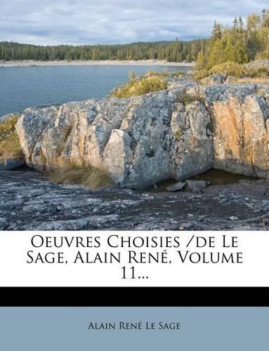 Oeuvres Choisies /de Le Sage, Alain Rene, Volume 11...
