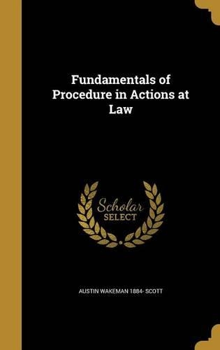 Fundamentals of Procedure in Actions at Law