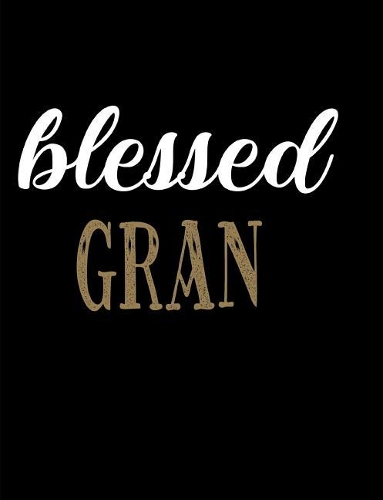 Blessed Gran: Blank Lined Journal