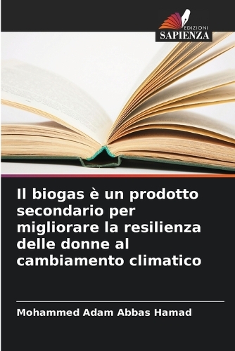 Il biogas è un prodotto secondario per migliorare la resilienza delle donne al cambiamento climatico