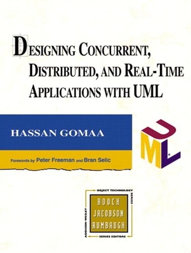 Designing Concurrent, Distributed, and Real-Time Applications with UML (paperback): (Addison-Wesley Object Technology Series)