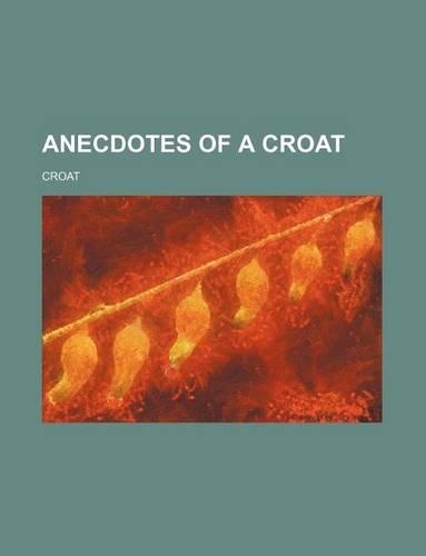 Anecdotes of a Croat