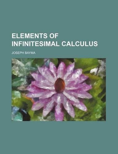 Elements of Infinitesimal Calculus