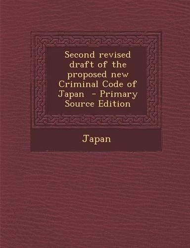 Second Revised Draft of the Proposed New Criminal Code of Japan