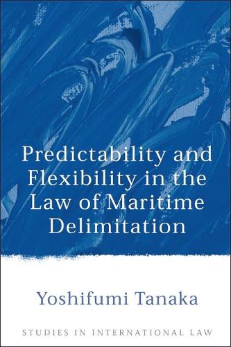 Predictability and Flexibility in the Law of Maritime Delimitation