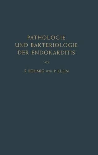 Pathologie Und Bakteriologie Der Endokarditis