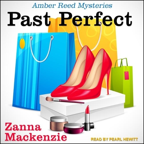 Past Perfect: (4 Amber Reed Mysteries)