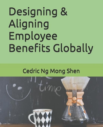 Designing & Aligning Employee Benefits Globally