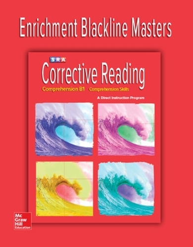 Corrective Reading Comprehension Level B1, Enrichment Blackline Master: (CORRECTIVE READING DECODING SERIES)
