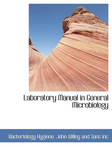 Laboratory Manual in General Microbiology