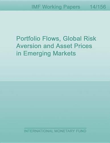 Portfolio Flows, Global Risk Aversion and Asset Prices in Emerging Markets