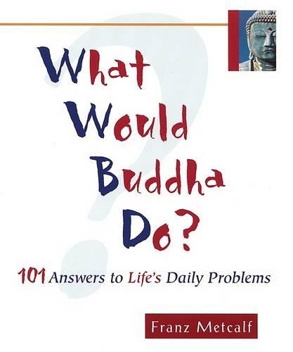 What Would Buddha Do?