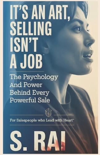 It's an Art, Selling Isn't a Job