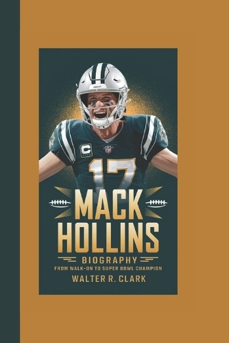 Mack Hollins Biography: From Walk-On to Super Bowl Champion