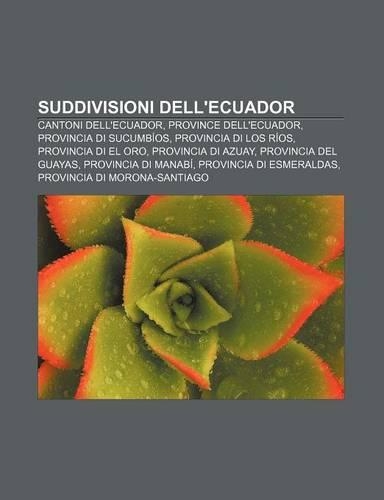 Suddivisioni Dell'ecuador: Cantoni Dell'ecuador, Province Dell'ecuador, Provincia Di Sucumbios, Provincia Di Los Rios, Provincia Di El Oro