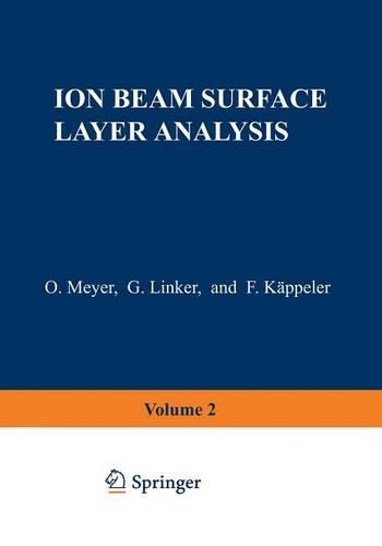 Ion Beam Surface Layer Analysis: Volume 2