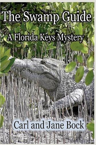 The Swamp Guide, Book One: (1 An Arizona Borderlands Mystery)