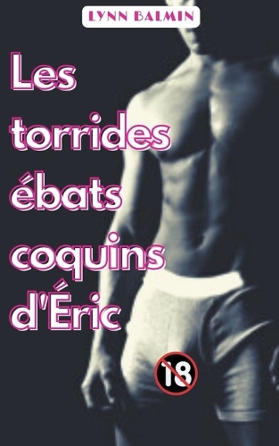 Les Torrides Ébats Coquins d'Éric