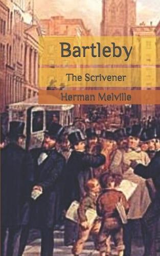 Bartleby: The Scrivener