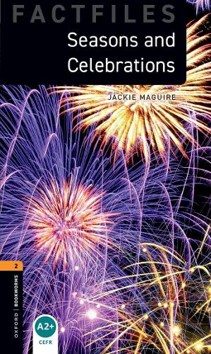 Oxford Bookworms Library Factfiles: Level 2: Seasons and Celebrations audio pack: (Oxford Bookworms Library Factfiles)