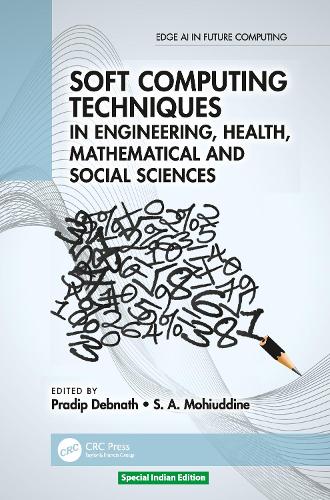 Soft Computing Techniques in Engineering, Health, Mathematical and Social Sciences