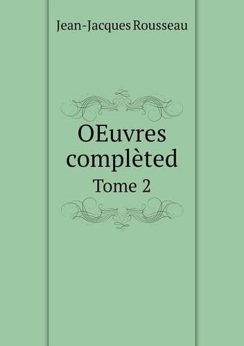 OEuvres complèted Tome 2