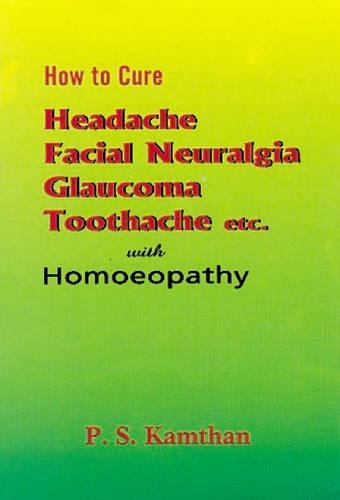 How to Cure a Headache and Facial Neuralgia