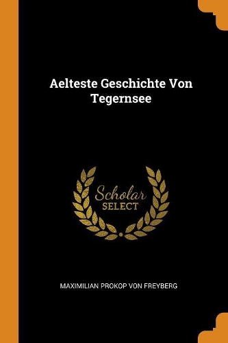 Aelteste Geschichte Von Tegernsee