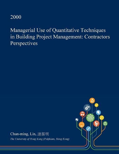 Managerial Use of Quantitative Techniques in Building Project Management