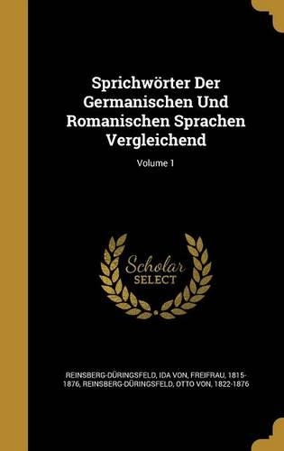 Sprichwörter Der Germanischen Und Romanischen Sprachen Vergleichend; Volume 1