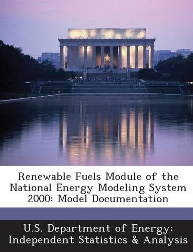 Renewable Fuels Module of the National Energy Modeling System 2000: Model Documentation