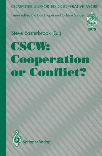 Cscw: Cooperation or Conflict?
