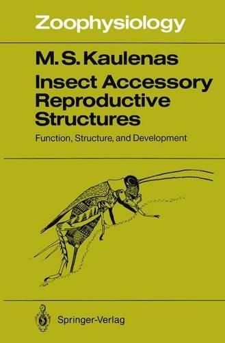 Insect Accessory Reproductive Structures: Function, Structure, and Development(31 Zoophysiology)