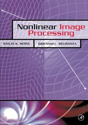Nonlinear Image Processing: (Communications, Networking and Multimedia)