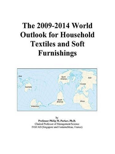 The 2009-2014 World Outlook for Household Textiles and Soft Furnishings