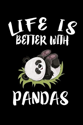 Life Is Better With Pandas: Animal Nature Collection