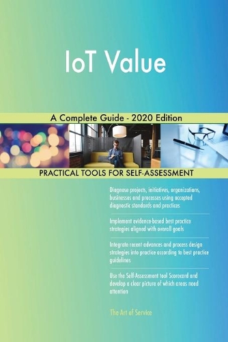 IoT Value A Complete Guide - 2020 Edition
