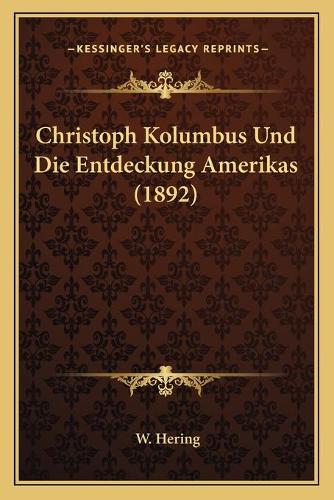 Christoph Kolumbus Und Die Entdeckung Amerikas (1892)