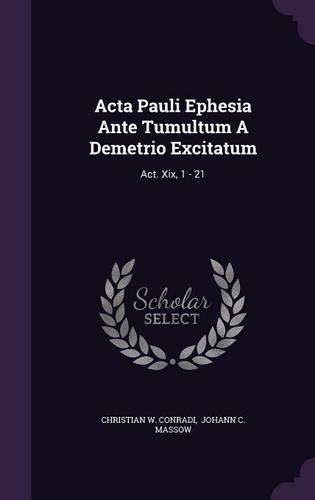 ACTA Pauli Ephesia Ante Tumultum a Demetrio Excitatum