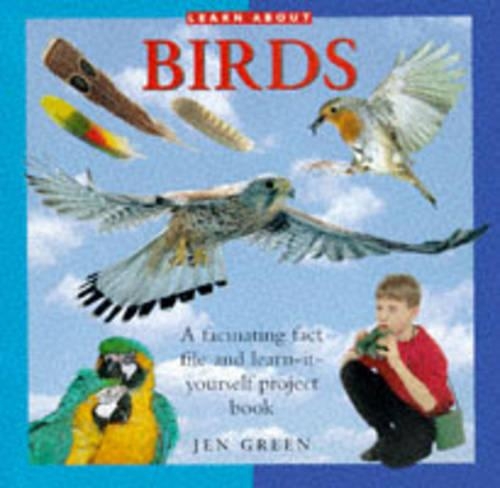 Learn About Birds: A Fascinating Fact File and Learn-it-yourself Project Book(Learn About S.)