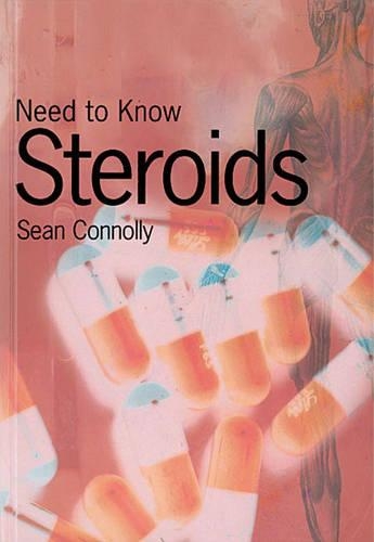 Need to Know: Steroids: (Need to Know)